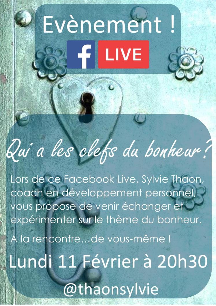 Facebook live qui a les clefs du bonheur sylvie thaon coach développement personnel émotion être soi art thérapie fréjus saint raphaël var live internet skype consultation conférence.jpg