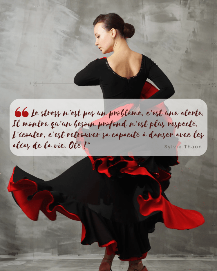 Citation : "Le stress n’est pas un problème, c’est une alerte. Il montre qu’un besoin profond n’est plus respecté. L’écouter, c’est retrouver sa capacité à danser avec les aléas de la vie. Olé !" - Texte superposé sur une photo d’une danseuse de flamenco en mouvement, robe noire et rouge.